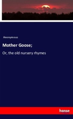 Mother Goose; - Anonymous