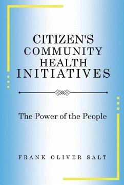 Citizen's Community Health Initiatives - Salt, Frank Oliver