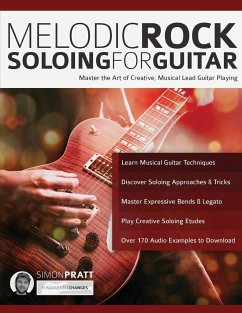 Melodic Rock Soloing For Guitar - Pratt, Simon; Alexander, Joseph