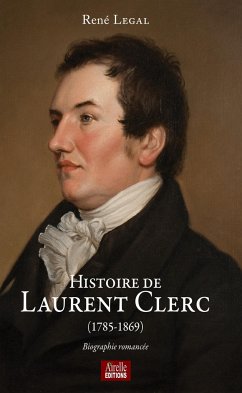 Histoire de Laurent Clerc - Legal, René