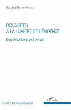 Descartes à la lumière de l'évidence - Pochon-Wesolek, Françoise