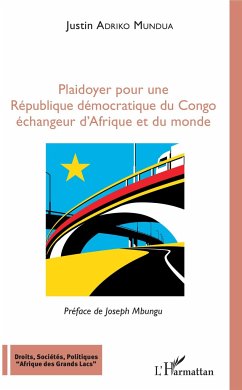 Plaidoyer pour une République démocratique du Congo - Adriko Mundua, Justin