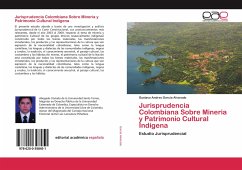 Jurisprudencia Colombiana Sobre Mineria y Patrimonio Cultural Indígena