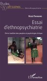 Essai d'ethnopsychiatrie