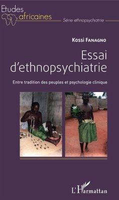 Essai d'ethnopsychiatrie - Fanagno, Kossi Essai d'ethnopsychiatrie - Fanagno, Kossi