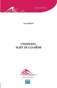 L'individu, sujet de lui-même - Bajoit, Guy