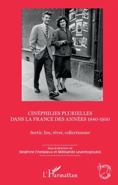 Cinéphilies plurielles dans la France des années 1940-1950 - Chedaleux, Delphine; Leventopoulos, Melisande