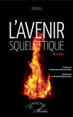 L'avenir squelettique