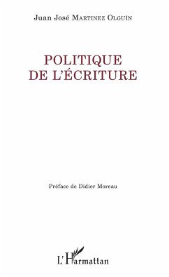 Politique de l'écriture - Martinez Olguin, Juan José