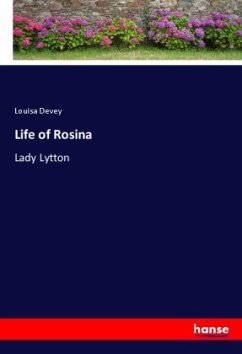 Life of Rosina - Devey, Louisa