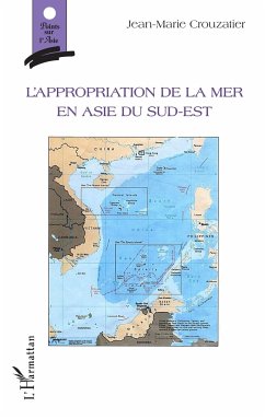 L'appropriation de la mer en Asie du sud-est - Crouzatier, Jean-Marie
