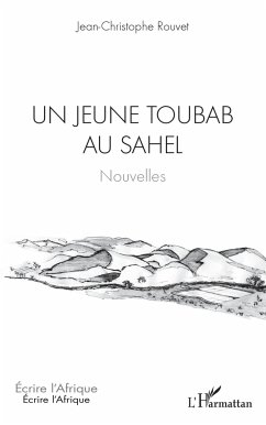 Un jeune toubab au Sahel - Rouvet, Jean-Christophe