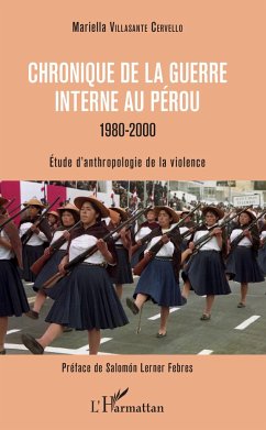 Chronique de la guerre interne au Pérou - 1980-2000 - Villasante Cervello, Mariella