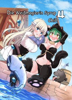 Die Weißmagierin Syrup 4 (fixed-layout eBook, ePUB) - Chilt; Y., TAITO; R., Sonja; Session, Manga JAM; B., Fabian; M., Jonas