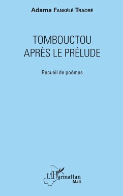 Tombouctou après le prélude - Fankélé Traoré, Adama