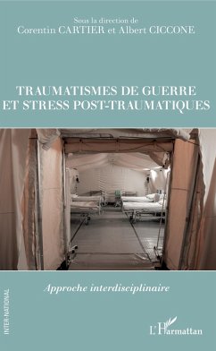 Traumatismes de guerre et stress pos-traumatiques - Cartier, Corentin; Ciccone, Albert