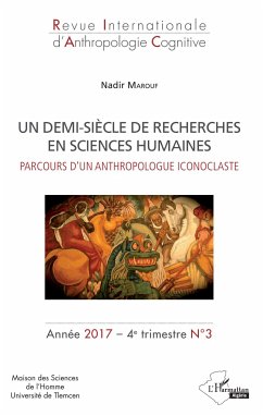 Un demi-siècle de recherches en sciences humaines - Marouf, Nadir