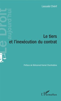 Le tiers et l'inexécution du contrat - Chérif, Lassaâd