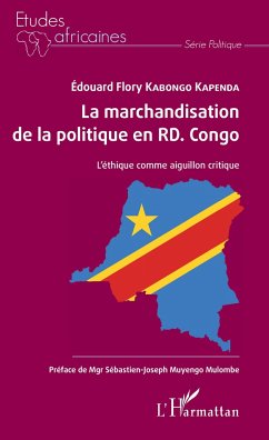 La marchandisation de la politique en RD. Congo - Kabongo Kapenda, Edouard Flory