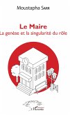 Le Maire. La genèse et la singularité du rôle