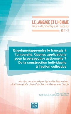 Enseigner/apprendre le français à l'université. Quelles applications pour la perspective actionnelle ? - Geron, Geneviève; Maravelaki, Aphrodite; Moussafir, Khalil; Donckers, Jean