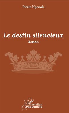 Le destin silencieux - Ngouala, Pierre