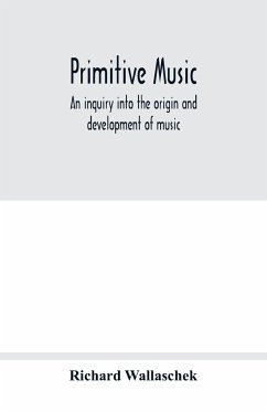 Primitive music - Wallaschek, Richard