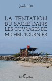 La tentation du sacré dans les ouvrages de Michel Tournier