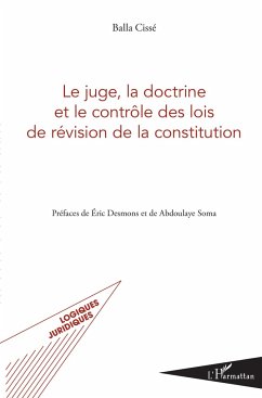 Le juge, la doctrine et le contrôle des lois de révision de la constitution - Cissé, Balla