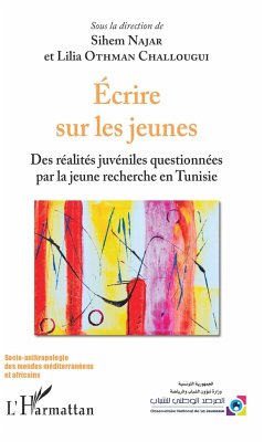 Ecrire sur les jeunes - Najar, Sihem; Othman Challougui, Lilia