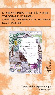 Le Grand Prix de littérature coloniale 1921-1938 : - Kapor, Vladimir