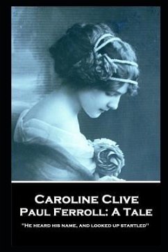 Caroline Clive - Paul Ferroll: A Tale: 'He heard his name, and looked up startled'' - Clive, Caroline