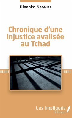 Chronique d'une injustice avalisée au Tchad - Ngomibé, Dinanko