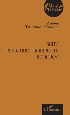 Suite pour une trompette bouchée - Tshitungu Kongolo, Antoine