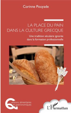 La place du pain dans la culture grecque - Pouyade, Corinne