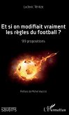 Et si on modifiait vraiment les règles du football ?