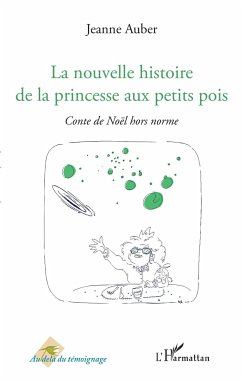 La nouvelle histoire de la princesse aux petits pois - Auber, JeAnne