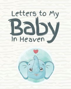 Letters To My Baby In Heaven - Larson, Patricia Letters To My Baby In Heaven - Larson, Patricia