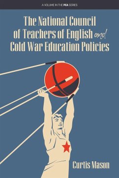 The National Council of Teachers of English and Cold War Education Policies - Mason, Curtis