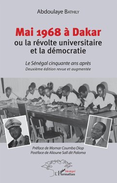 Mai 1968 à Dakar ou la révolte universitaire et la démocratie - Bathily, Abdoulaye