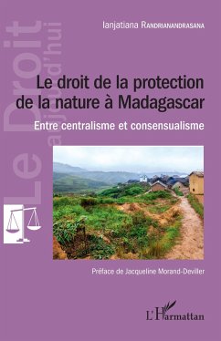 Le droit de la protection de la nature à Madagascar - Randrianandrasana, Ianjatiana