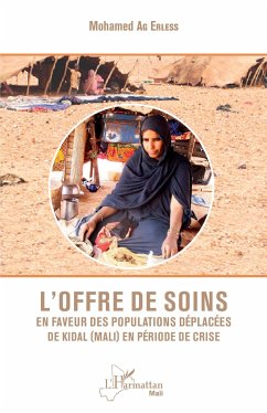 L'offre de soins en faveur des populations déplacées de Kidal (Mali) en période de crise - Ag Erless, Mohamed