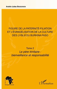 Cover Figure de la paternité-filiation et l'évangélisation de la culture des Lyele du Burkina Faso Tome 2