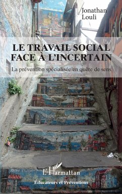 Le travail social face à l'incertain - Louli, Jonathan