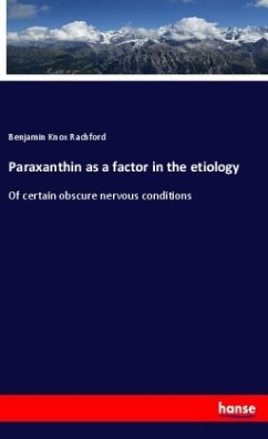 Paraxanthin as a factor in the etiology - Rachford, Benjamin Knox