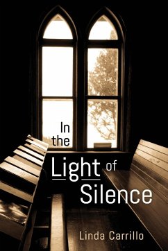 In the Light of Silence - Carrillo, Linda
