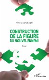 Construction de la figure du nouvel ennemi