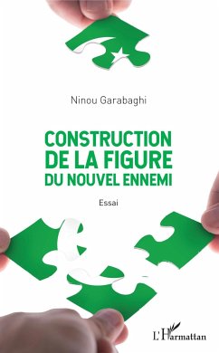 Construction de la figure du nouvel ennemi - Garabaghi, Ninou