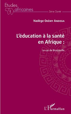 L'éducation à la santé en Afrique : le cas de Brazzaville - Okémy Andissa, Nadège