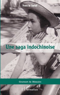 Une saga indochinoise - Le Jariel, Yves